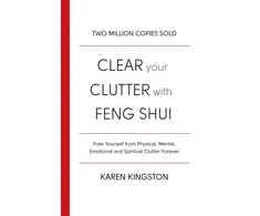 KNYGA Karen Kingston Clear Your Clutter With Feng Shui