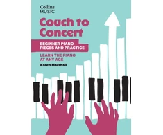 KNYGA Karen Marshall Couch to Concert: Beginner Piano Pieces and Practice, A Get Set! Piano Book for Adult and Teen Beginners