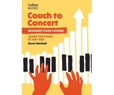 KNYGA Karen Marshall Couch to Concert: Beginner Piano Course, A Get Set! Piano Book for Adult and Teen Beginners