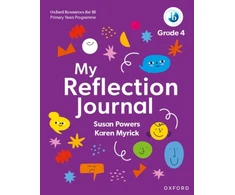 KNYGA Karen Myrick Oxford Resources for IB PYP: My Reflection Journal Grade 4