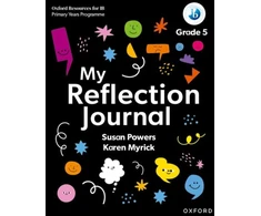 KNYGA Karen Myrick Oxford Resources for IB PYP: My Reflection Journal Grade 5