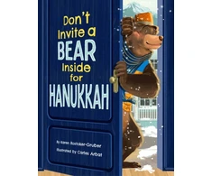 KNYGA Karen Rostoker Gruber Don't Invite a Bear inside for Hanukkah!