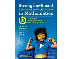 KNYGA Karen S Karp Strengths-Based Teaching and Learning in Mathematics
