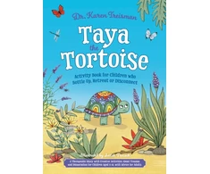 KNYGA Karen Treisman Taya the Tortoise Activity Book for Children who Bottle Up, Retreat or Disconnect