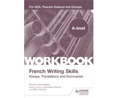 KNYGA Karine Harrington A-level French Writing Skills: Essays, Translations and Summaries