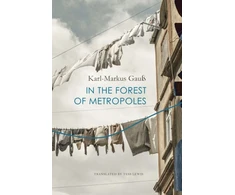 KNYGA Karl Markus Gau In the Forest of Metropoles