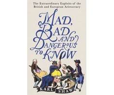 KNYGA Karl Shaw Mad, Bad and Dangerous to Know