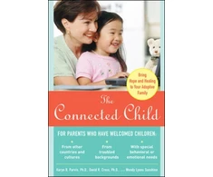 KNYGA Karyn B Purvis Connected Child: Bring Hope and to Your Adoptive Family