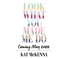 KNYGA Kat Mckenna Look What You Made Me Do