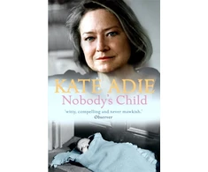 KNYGA Kate Adie Nobody's Child