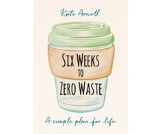 KNYGA Kate Arnell Six Weeks to Zero Waste