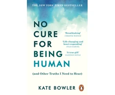 KNYGA Kate Bowler No Cure for Being Human