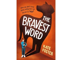 KNYGA Kate Foster Bravest Word, A heartfelt and powerful middle-grade novel about childhood depression, full of hope and empathy, for ages 8, 9, 10, 11, 12
