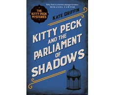 KNYGA Kate Griffin Kitty Peck and the Parliament of Shadows