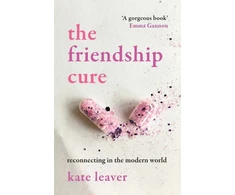 KNYGA Kate Leaver Friendship Cure