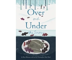 KNYGA Kate Messner Over and Under the Snow