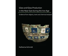 KNYGA Katharina Schmidt Glass and Glass Production in the Near East during the Iron Age