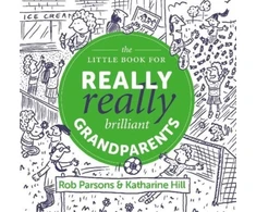 KNYGA Katharine Hill; David McNeill Little Book for Really Really Brilliant Grandparents