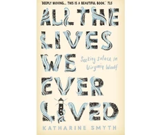 KNYGA Katharine Smyth All the Lives We Ever Lived