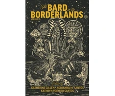 KNYGA Katherine Gillen Bard in the Borderlands – An Anthology of Shakespeare Appropriations en La Frontera, Volume 1