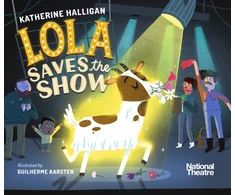 KNYGA Katherine Halligan National Theatre: Lola Saves the Show
