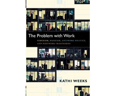 KNYGA Kathi Weeks Problem with Work