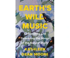KNYGA Kathleen Dean Moore Earth's Wild Music