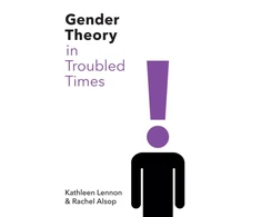 KNYGA Kathleen Lennon Gender Theory in Troubled Times
