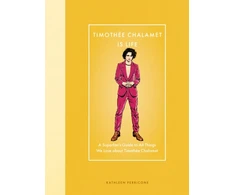 KNYGA Kathleen Perricone Timothee Chalamet Is Life, A Superfan’s Guide to All Things We Love about Timothee Chalamet