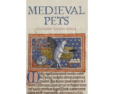 KNYGA Kathleen Walker Meikle Medieval Pets