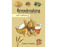 KNYGA Kathryn Hawkins Self-Sufficiency: Breadmaking
