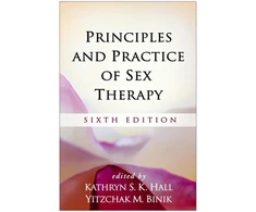 KNYGA Kathryn S. K. Hall Principles and Practice of Sex Therapy, Sixth Edition