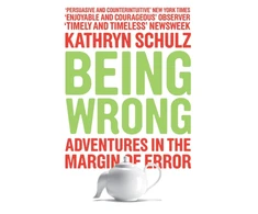 KNYGA Kathryn Schultz Being Wrong, Adventures in the Margin of Error