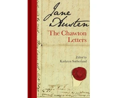 KNYGA Kathryn Sutherland Jane Austen: The Chawton Letters