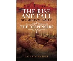 KNYGA Kathryn Warner Rise and Fall of a Medieval Family