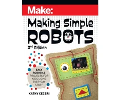 KNYGA Kathy Ceceri Making Simple Robots, 2E