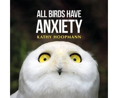 KNYGA Kathy Hoopmann All Birds Have Anxiety