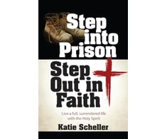 KNYGA Katie Scheller Step Into Prison, Step Out in Faith