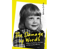 KNYGA Katrina Collier Damage of Words, A Memoir of Self-Hate and Gaining Self-Mastery
