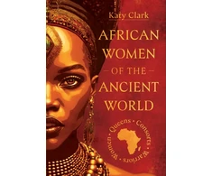 KNYGA Katy Clark African Women of the Ancient World