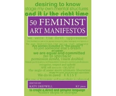 KNYGA Katy Deepwell Fifty Feminist Art Manifestos