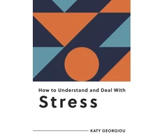 KNYGA Katy Georgiou How to Understand and Deal with Stress