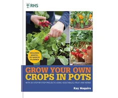 KNYGA Kay Maguire RHS Grow Your Own: Crops in Pots