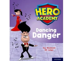 KNYGA Kay Woodward Hero Academy: Oxford Level 6, Oranžinis Book Band: Dancing Danger