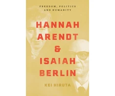 KNYGA Kei Hiruta Hannah Arendt and Isaiah Berlin