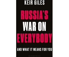 KNYGA Keir Giles Russia's War on Everybody