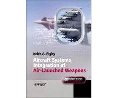 KNYGA Keith A Rigby Aircraft Systems Integration of Air-Launched Weapons