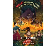 KNYGA Keith Ammann MOAR! Monsters Know What They're Doing