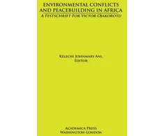 KNYGA Kelechi Johnmary Ani Environmental Conflicts and Peacebuilding in Africa