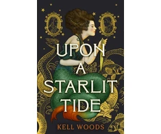 KNYGA Kell Woods Upon a Starlit Tide